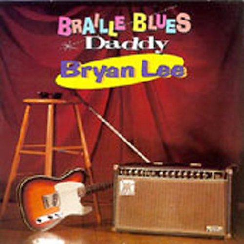 the album cover for Bryan Lee - Braille Blues Daddy