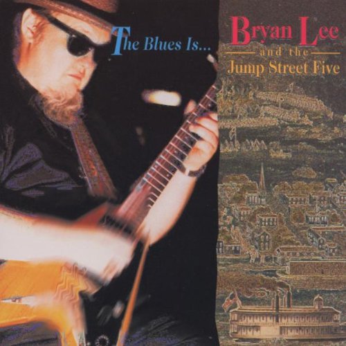 the album cover for Bryan Lee - Blues Is