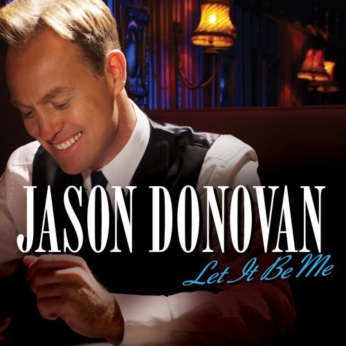the album cover for Jason Donovan - Let It Be Me [Import]
