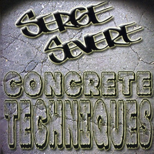 the album cover for Serge Severe - Concrete Techniques