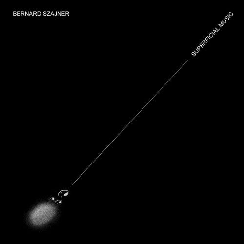 the album cover for Bernard Szajner - Superficial Music