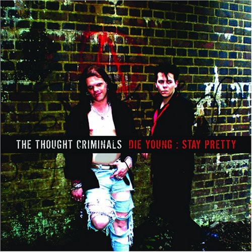 the album cover for The Thought Criminals - Die Young: Stay Pretty