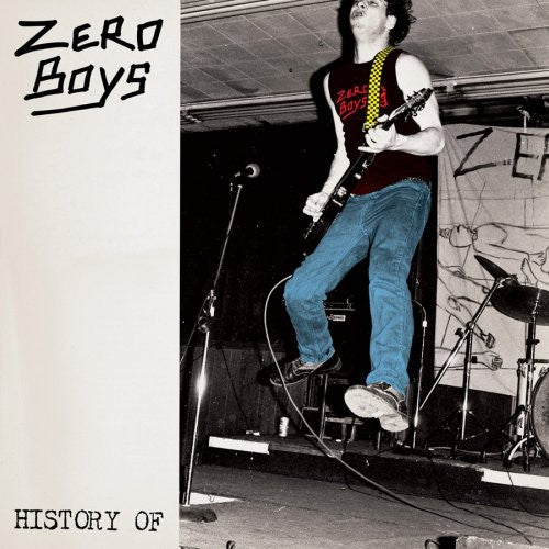the album cover for Zero Boys - History of