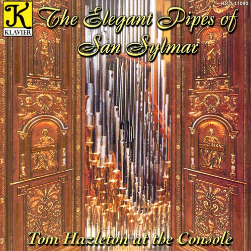the album cover for Tom Hazelton - Elegant Pipes of San Sylmar