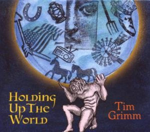 the album cover for Tim Grimm - Holding Up the World