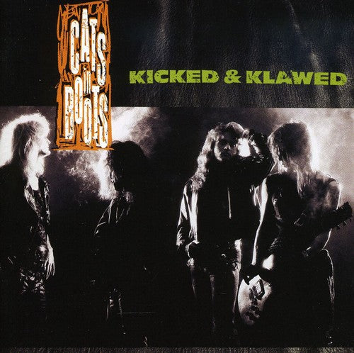 the album cover for Cats In Boots - Kicked and Klawed [Collector's Edition] [Remastered] [24-Bit]