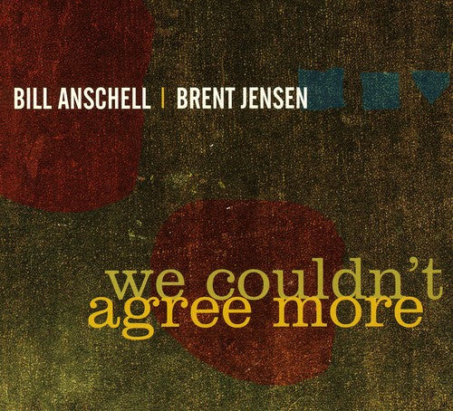 the album cover for Anschell/Jensen - We Couldn't Agree More