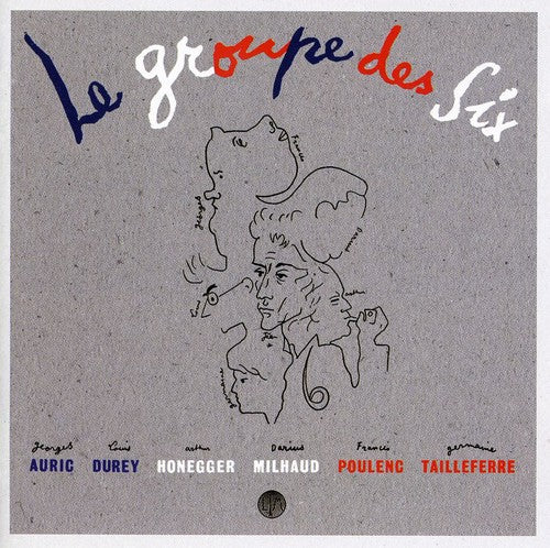 the album cover for Les Six - Le Groupe Des Six: Selected Works 1915-1945