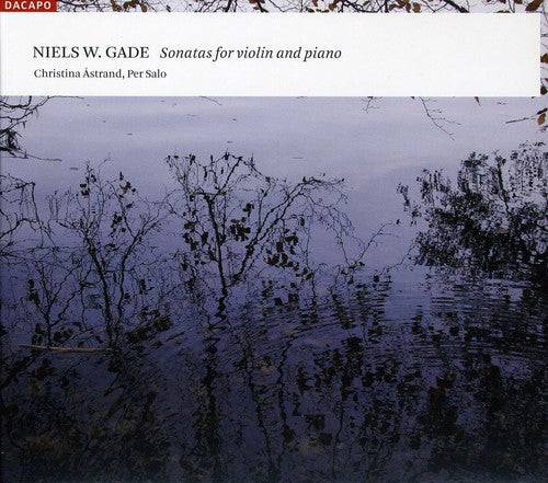 the album cover for N. GADE - Sonatas for Violin & Piano