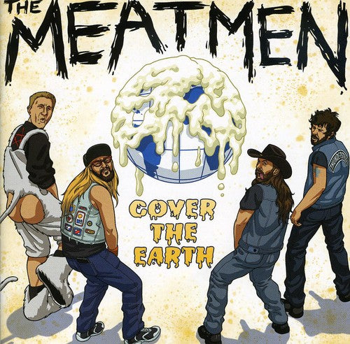 the album cover for The Meatmen - Cover the Earth