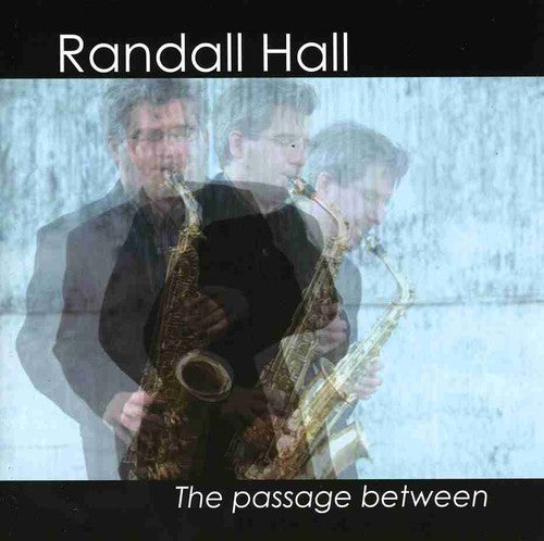 the album cover for Randall Hall - Passage Between