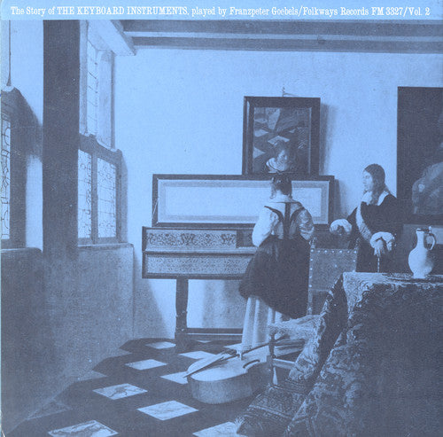 the album cover for Franzpeter Goebels - The Story of the Keyboard Instruments: Vol. 2