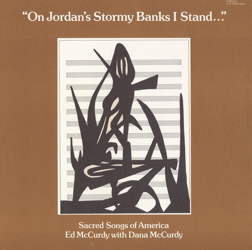 the album cover for Ed Mccurdy & Dana - On Jordan's Stormy Banks I Stand