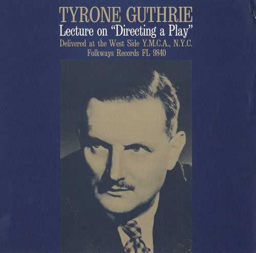 the album cover for Tyrone Guthrie - Directing a Play: A Lecture By Tyrone Guthrie