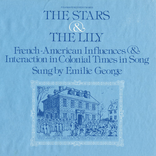 the album cover for Emilie George - The Stars and the Lily: French-American Influences