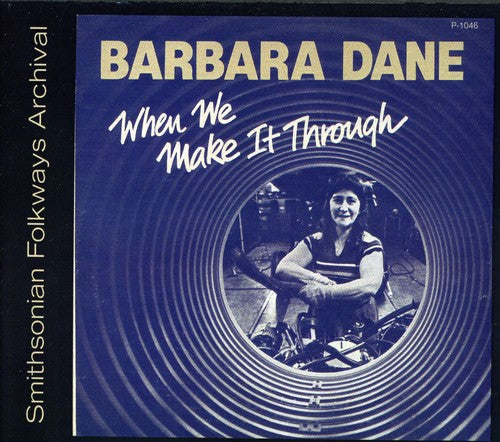 the album cover for Barbara Dane - When We Make It Through