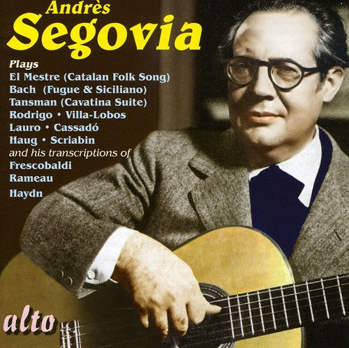 the album cover for AndrÃ©s Segovia - Segovia Plays: Lo Mestre & Bach & Haydn & Rameeau