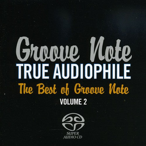 the album cover for Groove Note - True Audiophile: The Best Of Groove Note, Vol. 2