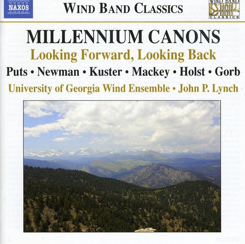 the album cover for The University Of Georgia Wind Ensemble - Millennium Canons: Looking Forward / Looking Back