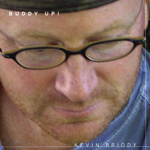 the album cover for Kevin Briody - Buddy Up!