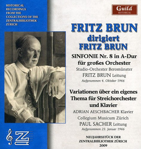 the album cover for Fritz Brun - Fritz Brun Conducts Fritz Brun