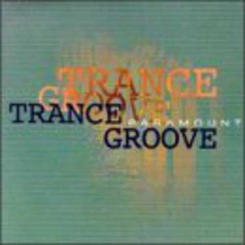 Trance Groove - Paramount [CD]