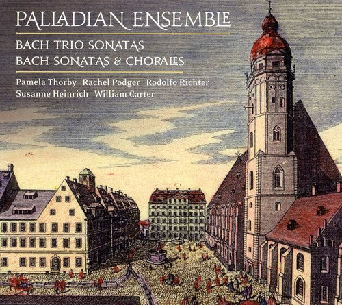 the album cover for Palladian Ensemble - Leipzig Coll: Bach Trio Sonatas / Bach Chorales