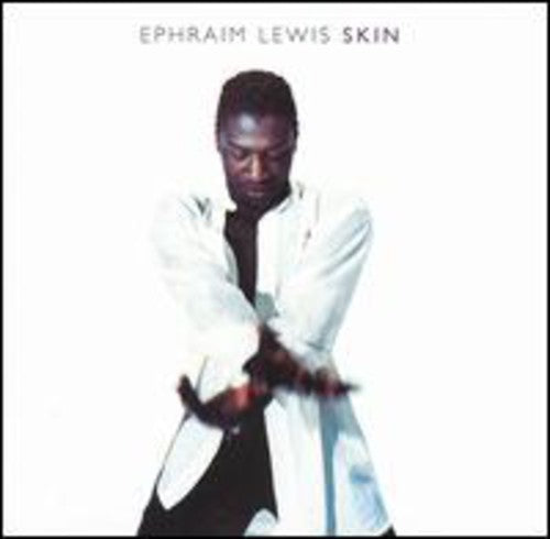 the album cover for Ephraim Lewis - Skin