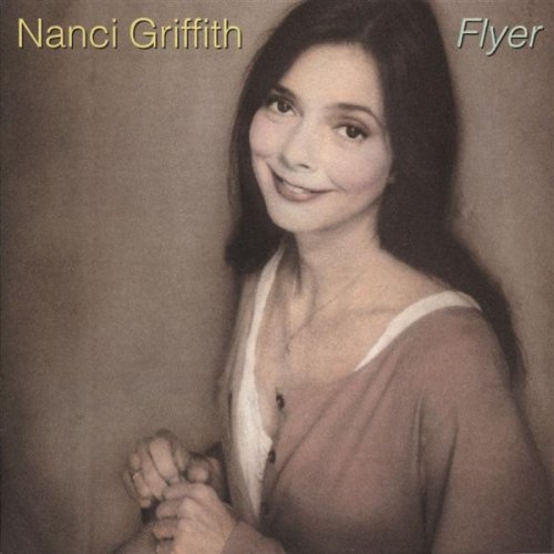 the album cover for Nanci Griffith - Flyer