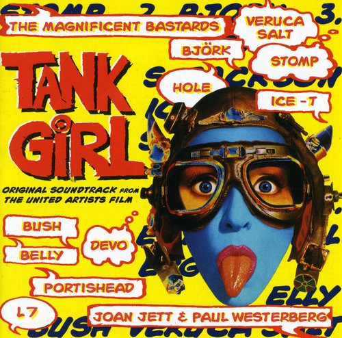 the album cover for Tank Girl [Movie] - Tank Girl [Soundtrack]