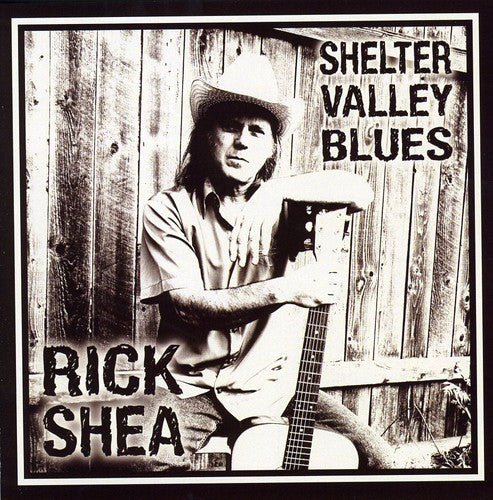the album cover for Rick Shea - Shelter Valley Blues