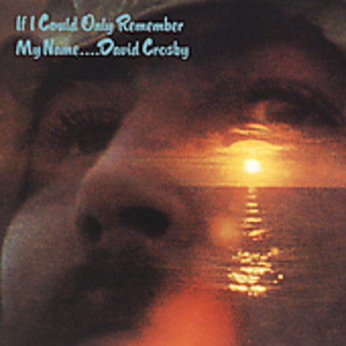 the album cover for David Crosby - If I Could Only Remember My Name [Import]