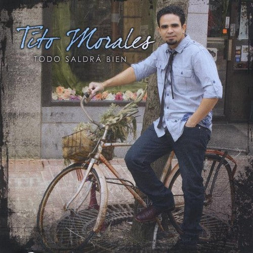 the album cover for Tito Morales - Todo Saldra Bien