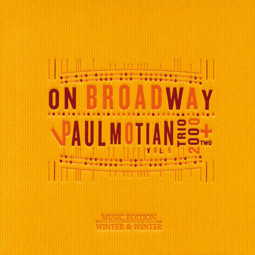 the album cover for Paul Motian Trio 2000 + Two - On Broadway, Vol. 5