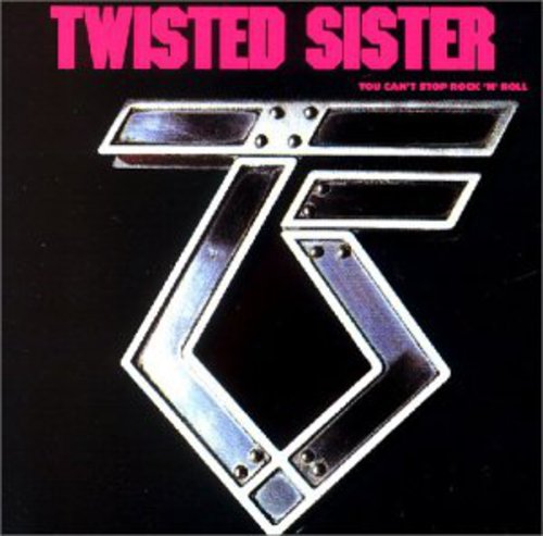 the album cover for Twisted Sister - You Can't Stop Rock 'n' Roll [Import]