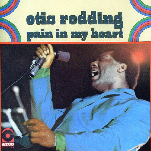 the album cover for Otis Redding - Pain In My Heart [Import]