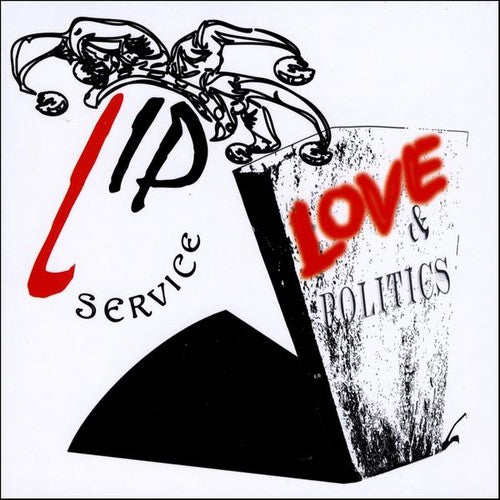 the album cover for Lip Service - Love & Politics