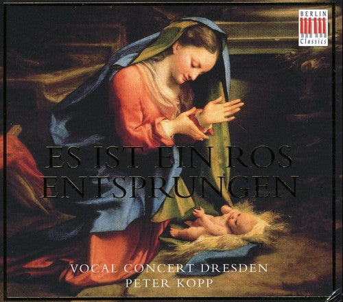 the album cover for Vocal Concert Dresden - Es Ist Ein Ros Entsprungen