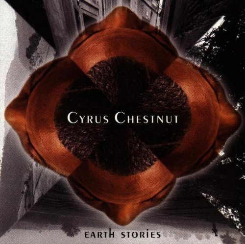 the album cover for Cyrus Chestnut - Earth Stories