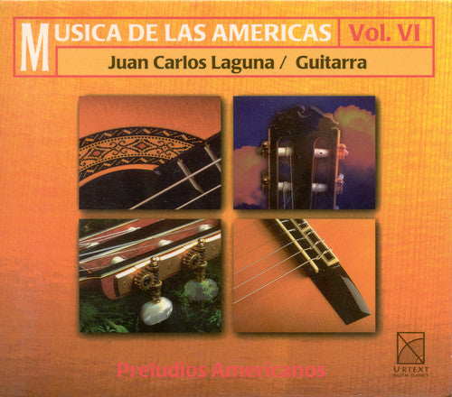 the album cover for Juan Carlos Laguna - Music of the Americas 6