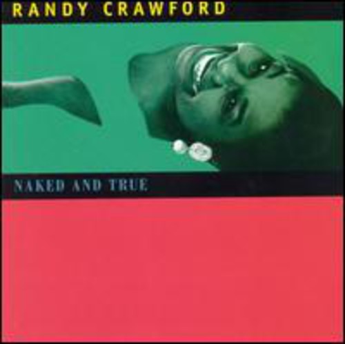 the album cover for Randy Crawford - Naked & True