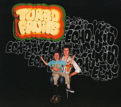 the album cover for Turbo Fruits - Echo Kid
