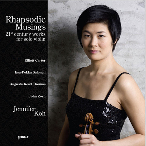 the album cover for Jennifer Koh - Rhapsodic Musings: 21st Century Works for Solo