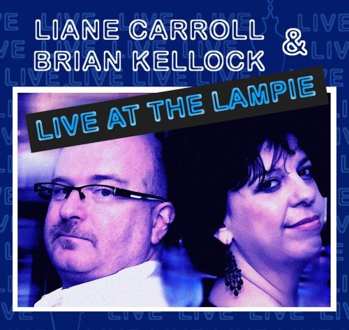 the album cover for Liane Carroll & Brian Kellock - Live At The Lampie [Import]