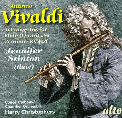 the album cover for Jennifer Stinton; Concertgebouw Chamber Orchestra; Harry Christophers - 6 Concertos for Flute / Concerto in A minor for