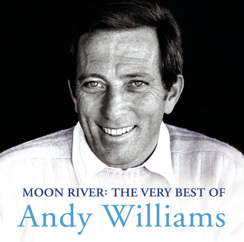 the album cover for Andy Williams - Moon River: The Very Best of Andy Williams