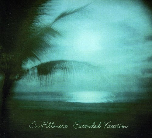 the album cover for On Fillmore - Extended Vacation