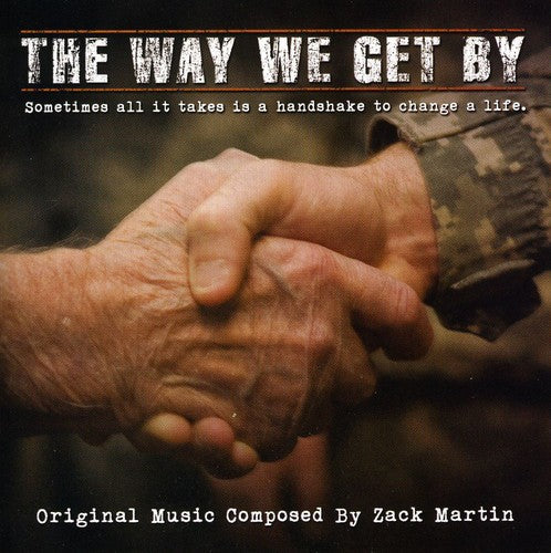 the album cover for Zack Martin - The Way We Get By [Original Score]