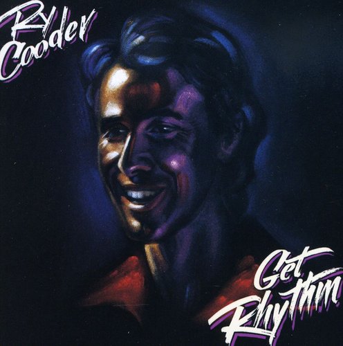 the album cover for Ry Cooder - Get Rhythm [Import]