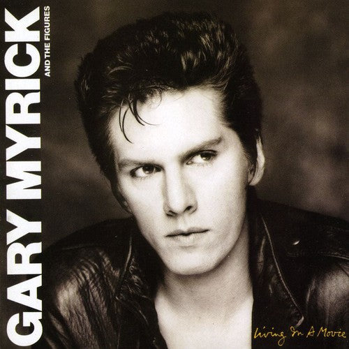 the album cover for Gary Myrick - Living In A Movie